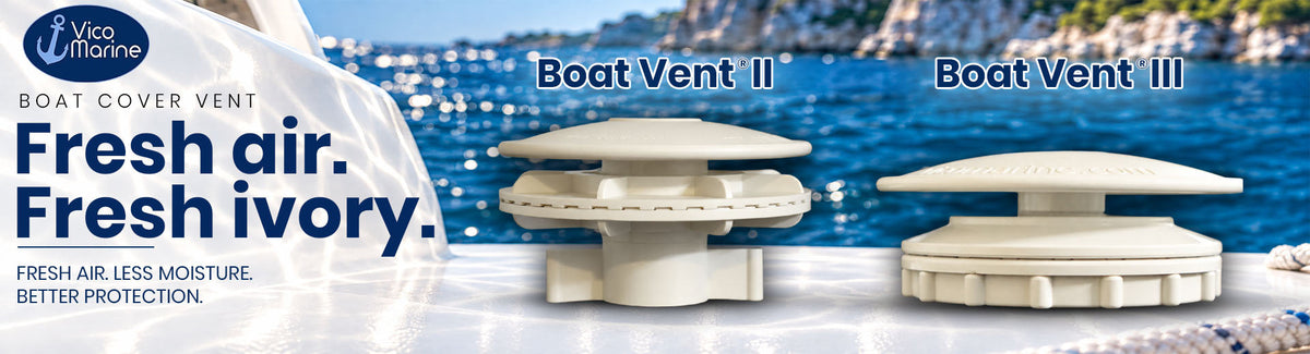 You Asked. We Listened. Vico Marine Introduces Ivory Boat VentĀ® 2 and Boat VentĀ® 3